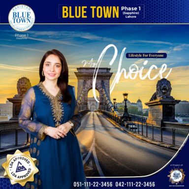 Blue Town Phase 1 Lahore, LDA Approved is the choice of stars!