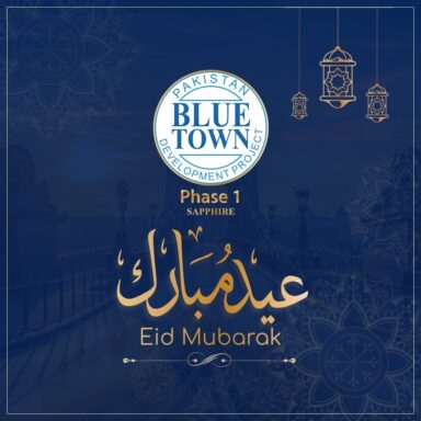 Eid Mubarak from Blue Town Phase 1 Lahore