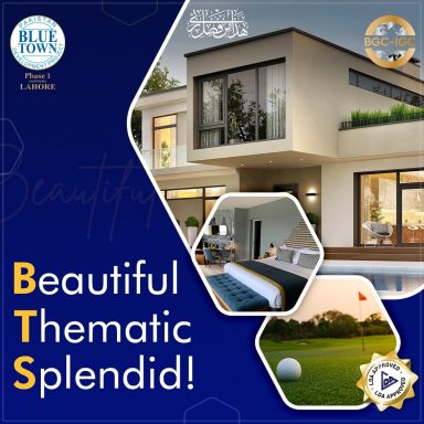 Blue Town Phase 1 Lahore (LDA Approved) is Beautiful, Thematic & Splendid