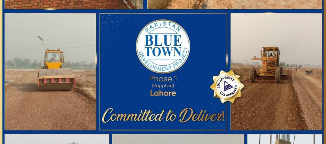 Alhamdulilah - Fast-Paced Development Underway at Blue Town Phase 1 Lahore (LDA Approved)