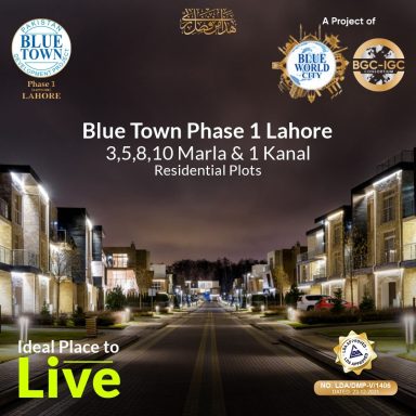 Alhamdulilah - Blue Town Phase 1 Lahore - with 3, 5, 8, 10 Marla & 1 Kanal Residential Plots - is an ideal Place to Live for You and Your Loved Ones