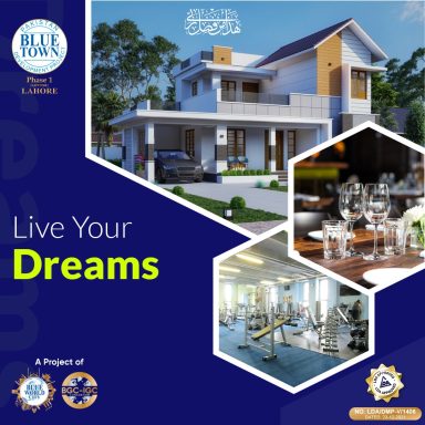 Live Your Dreams at Blue Town Phase 1 Lahore (LDA Approved)